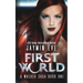 First World: A Walker Saga Book One