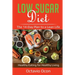 Low Sugar Diet: The 14-Day Plan to a Lean Life. Healthy Eating for Healthy Living