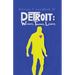 Detroit: Workers, Teachers, Lovers