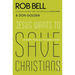 Jesus Wants to Save Christians: Learning to Read a Dangerous Book