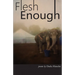 Flesh Enough