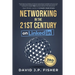 Networking in the 21st Century... on LinkedIn: Creating Online Relationships and Opportunities