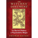 The Witches' Ointment: The Secret History of Psychedelic Magic