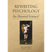 Rewriting Psychology: An Abysmal Science?