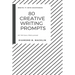 80 Creative Writing Prompts