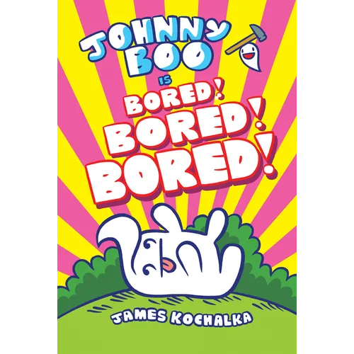 Johnny Boo (Book 14): Is Bored! Bored! Bored!