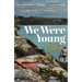 We Were Young