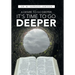 A Desire to Go Deeper: It's Time to Go Deeper