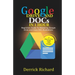 Google Drive And Docs In 1 Hour: Beginners Guide to Mastering Google Drive and Docs with Illustrations
