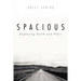 Spacious: Exploring Faith and Place