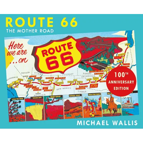 Route 66, 100th Anniversary Edition: The Mother Road