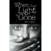 When Your Light Is Gone