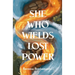 She Who Wields Lost Power