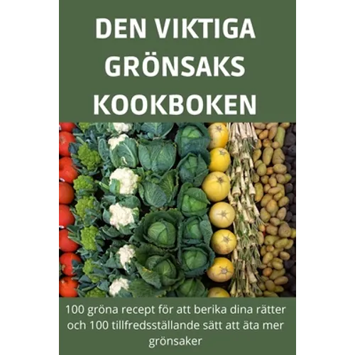 Den Viktiga Grönsakskookboken - Paperback
