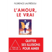 True Love: Breaking Free from the Illusions of Love / L'Amour, le vrai.: Se libérer des illusions de l'amour