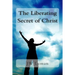 The Liberating Secret of Christ