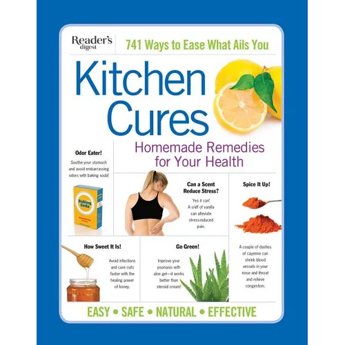 Reader's Digest Kitchen Cures: Homemade Remedies for Your Health