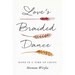 Love's Braided Dance: Hope in a Time of Crisis