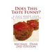 Does This Taste Funny?: A Half-baked Look at Food and Foodies