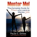 Mentor Me! The Complete Guide for Women Who Want to Mentor Girls
