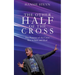 The Other Half of the Cross: The Purpose of the Cross Was to Save and Heal