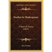 Studies In Shakespeare: A Book Of Essays (1869)