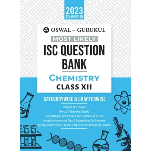 Oswal - Gurukul Chemistry Most Likely Question Bank: ISC Class 12 for 2023 Exam