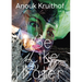 Anouk Kruithof: Be Like Water