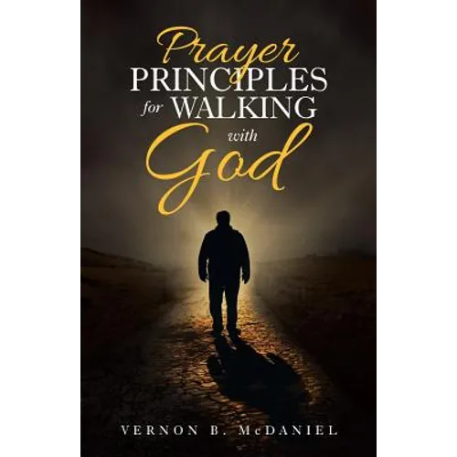 Prayer Principles for Walking with God