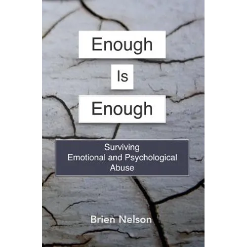 Enough Is Enough: Surviving Emotional and Psychological Abuse