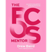 The Pcos Mentor: The All-In-One Guide to Balancing Your Hormones