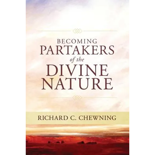 Becoming "...partakers of the divine nature... - Paperback
