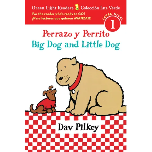 Big Dog and Little Dog/Perrazo Y Perrito: Bilingual English-Spanish