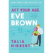 ACT Your Age, Eve Brown