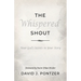 The Whispered Shout: Hear God's Secrets in Your Story