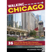 Walking Chicago: 35 Tours of the Windy City's Dynamic Neighborhoods and Famous Lakeshore