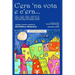 C'era 'na vota e c'era...: Fiabe e favole siciliane. Testo in italiano e in siciliano.