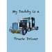 My Daddy is a Truck Driver