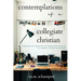 Contemplations of a Collegiate Christian