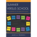 Summer Versus School: The Possibilities of the Year-Round School