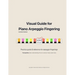 Visual Guide for Piano Arpeggio Fingering: Practice guide & reference for arpeggio fingering