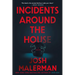 Incidents Around the House