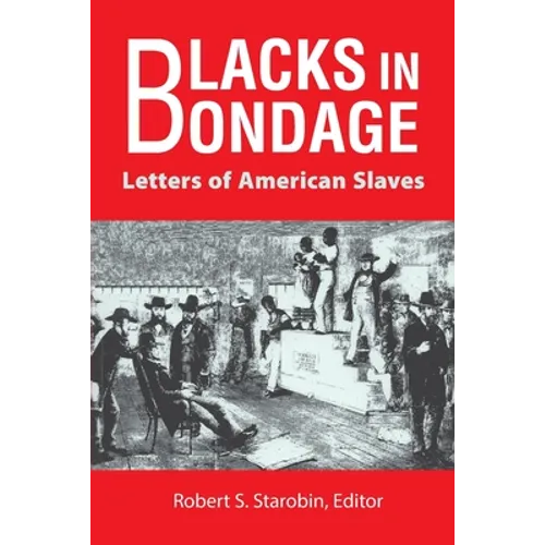 Blacks in Bondage: Letters of American Slaves