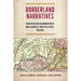 Borderland Narratives: Negotiation and Accommodation in North America's Contested Spaces, 1500-1850