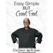 Easy, Simple but Good Food