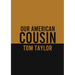 Our American Cousin: A three-act play written by English playwright Tom Taylor