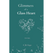 Glimmers of a Glass Heart