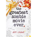The Greatest Zombie Movie Ever