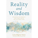 Reality and Wisdom: Exploring the Buddha's Four Noble Truths and the Heart Sutra
