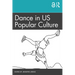 Dance in US Popular Culture